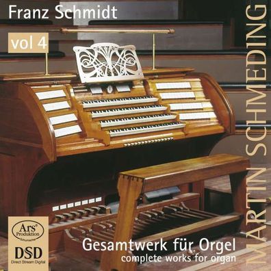 Orgelwerke Vol.4 - Franz Schmidt (1874-1939) - Ars - (Classic / SACD)