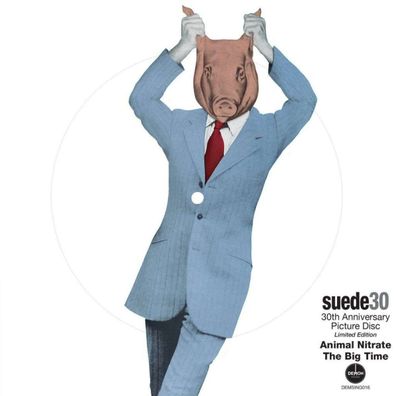 Suede: Animal Nitrate / The Big Time (30th Anniversary) (Limited Edition) (Picture D