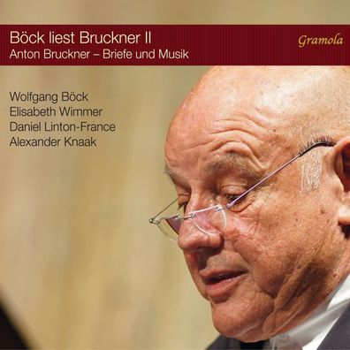 Anton Bruckner (1824-1896): Böck liest Bruckner Vol.2 "Ein Komponist auf Freiersfü...