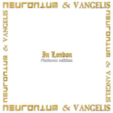 Neuronium & Vangelis - In London (Platinum Edition 2022) (The 45th Neuronium Anniver