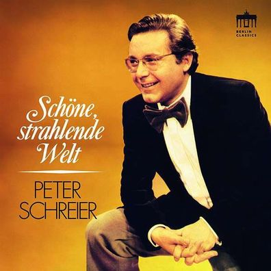 Peter Schreier - Schöne, strahlende Welt - Berlin - (CD / Titel: H-Z)