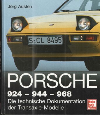 Porsche 924 - 944 - 968 - Die technische Dokumentation der Transaxle-Modelle