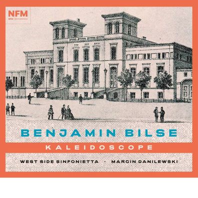 Benjamin Bilse (1816-1902): Orchesterwerke - "Kaleidoscope" - - (CD / O)