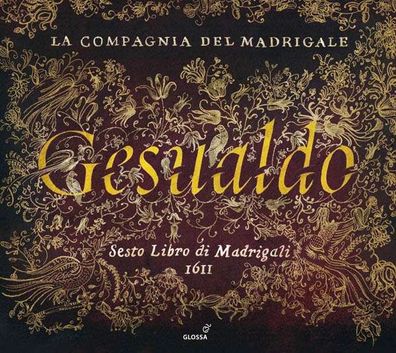 Carlo Gesualdo von Venosa (1566-1613): Madrigale Buch 6 - Glossa - (CD / Titel: H-Z