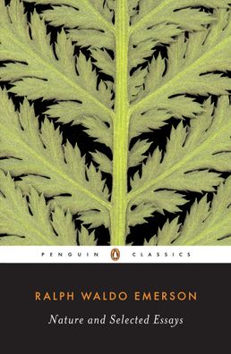 Nature and Selected Essays: Ralph Waldo Emerson (Penguin Classics), Ralph W ...