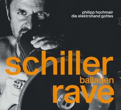 Philipp Hochmair - Schiller Balladen Rave - - (CD / Titel: H-P)