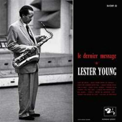 Lester Young (1909-1959): Le Dernier Message De Lester Young (remastered) (180g) ...