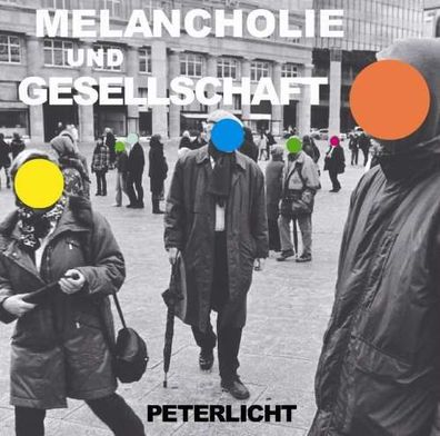 PeterLicht: Melancholie und Gesellschaft - MOTOR 0905202MOT - (CD / Titel: H-P)