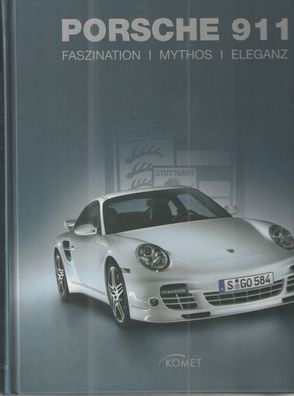 Porsche 911 - Faszination - Mythos - Eleganz, Auto, Sportwagen, Bildband, Typenbuch