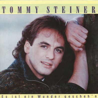 7" Tommy Steiner - Es ist ein Wunder gescheh´n