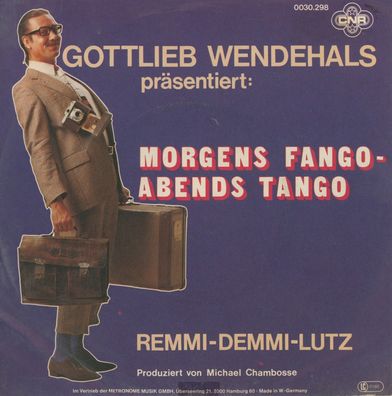7" Gottlieb Wendehals - Morgens Fango Abends Tango