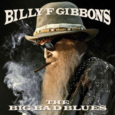 Billy F Gibbons (ZZ Top): The Big Bad Blues - Concord - (CD / Titel: Q-Z)