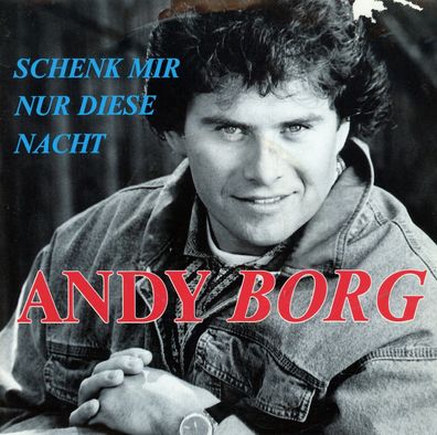 7" Andy Borg - Schenk mir nur diese Nacht