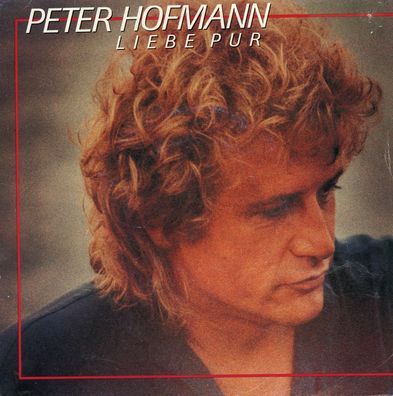 7" Peter Hofmann - Liebe pur