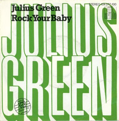 7" Julius Green - Rock Your Baby