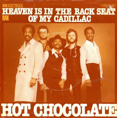 7" Hot Chocolate - Heaven is in the back seat of my Cadillac