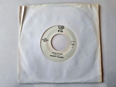 Robert Palmer - Know by now 7'' Vinyl US