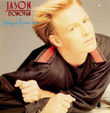 7" Jason Donovan - Hang on to Your Love