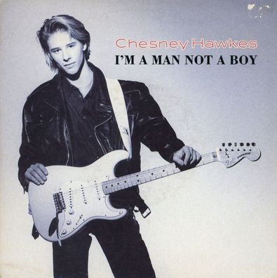 7" Chesney Hawkes - I´m a Man not a Boy