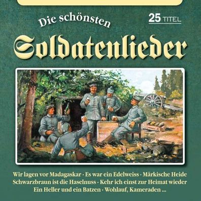 Die schönsten Soldatenlieder - Bogner 4012897155837 - (CD / D)