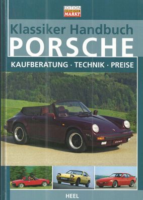 Klassiker Handbuch: Porsche - Kaufberatung - Technik - Preise, Klassikerkauf, Buch