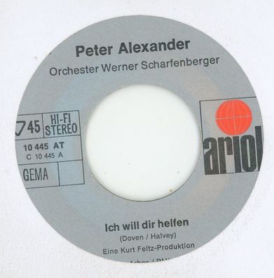 7" Peter Alexander - Ich will Dir Helfen ( Ohne Cover )