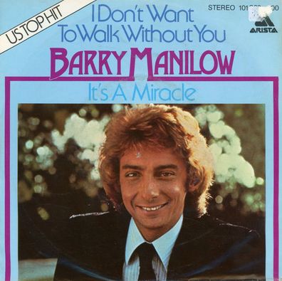 7" Barry Manilow - I don´t want to walk without You