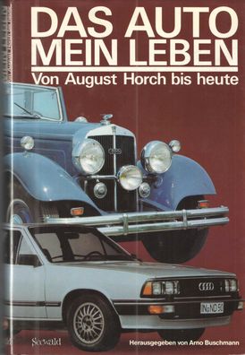 Das Auto - mein Leben. Von August Horch bis heute. Horch 4-Zylinder-Tonneau, Buch