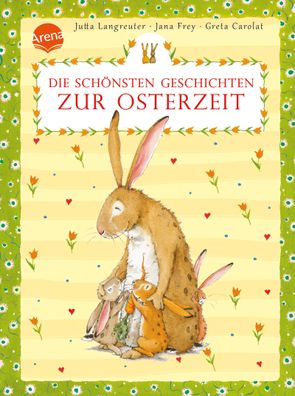 Die schoensten Geschichten zur Osterzeit Langreuter, Jutta Frey, J