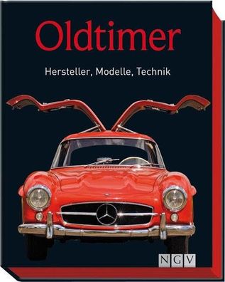 Oldtimer - Hersteller, Modelle, Technik, Klassiker, Automobil, Classic Cars, Fahrzeug