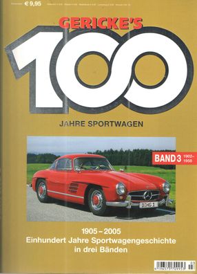 Gerickes 100 Jahre Sportwagen. Einhundert Jahre Sportwagengeschichte in einem Band