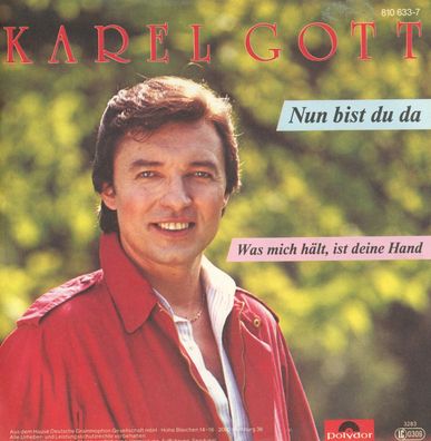 7" Karel Gott - Nun bist Du da