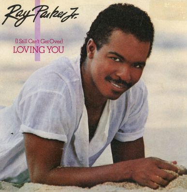 7" Ray Parker Jr - Loving You
