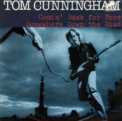 7" Tom Cunningham - Comin back for more