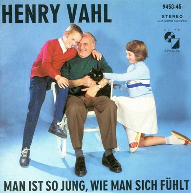 7" Henry Vahl - Man ist so jung wie man sich fühlt