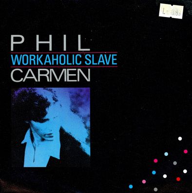 7" Phil Carmen - Workaholic Slave