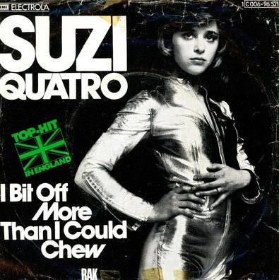 7" Suzi Quatro - I bit off more than i could chew