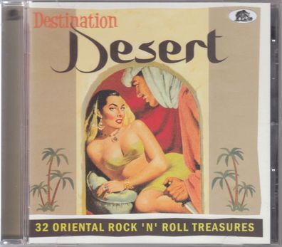 Various Artists: Destination Desert: 32 Oriental Rock'n'Roll Treasures