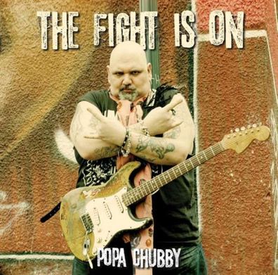 Popa Chubby (Ted Horowitz) - The Fight Is On - - (Vinyl / Pop (Vinyl))