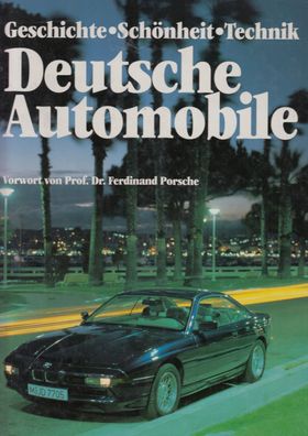 Deutsche Automobile - Geschichte, Schönheit, Technik