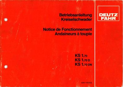 Betriebsanleitung Deutz Fahr Kreiselschwader KS1.70 KS 1.70 D KS 1.70 DN