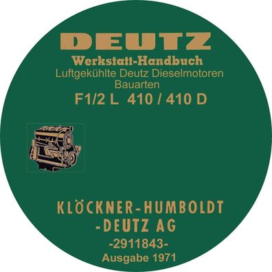 Werkstatthandbuch für die Deutz Motoren F1-2 L 410 - 410 D (2911843) Luftgek. 1971