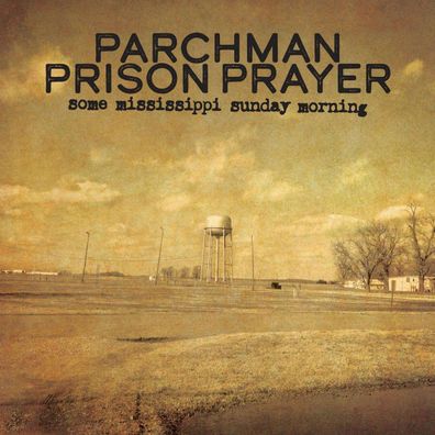 Parchman Prison Prayer: Some Mississippi Sunday Morning - - (LP / S)