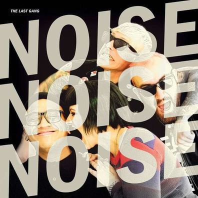 The Last Gang: Noise Noise Noise - - (Vinyl / Pop (Vinyl))
