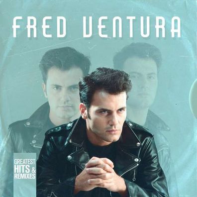 Fred Ventura: Greatest Hits & Remixes - - (CD / G)