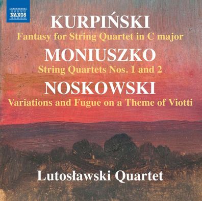 Zygmunt Noskowski (1846-1909): Lutoslawski Quartet - Kurpinski / Moniuszko / Noskows