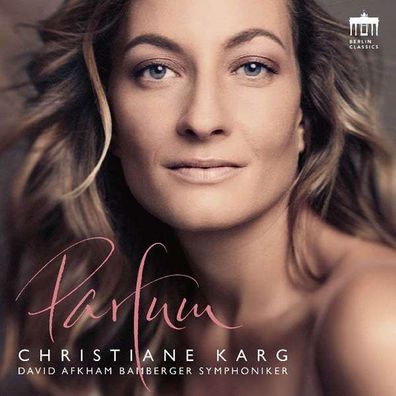 Maurice Ravel (1875-1937): Christiane Karg - Parfum - Berlin Cla 0300832BC - (CD / T