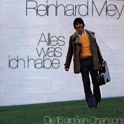 Reinhard Mey: Alles Was Ich Habe - - (CD / A)