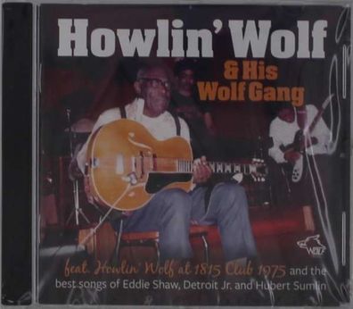 Howlin' Wolf - Howlin' Wolf & His Wolf Gang / At 1815 Club 1975 - - (CD / Titel: H