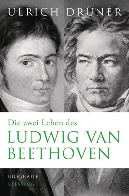 Die zwei Leben des Ludwig van Beethoven: Biographie, Ulrich Dr?ner